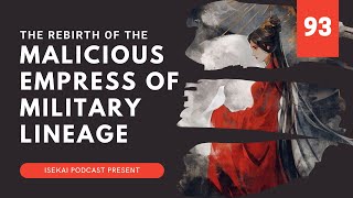 The Rebirth of the Malicious Empress of Military Lineage Chapter 93