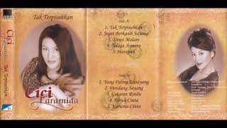 Cici Faramida Tak Terpisahkan Full Album Original