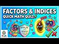 Are you smarter than a 6th Grader? 🧠Factors and Indices Math Quiz | Easy | Grade 6