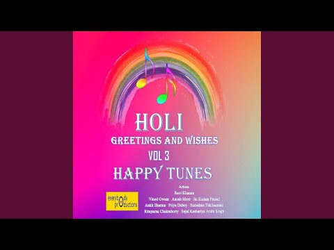 Guarda Happy Holi, Wish You a Happy Holi (feat. Dinesh Arjuna) su YouTube