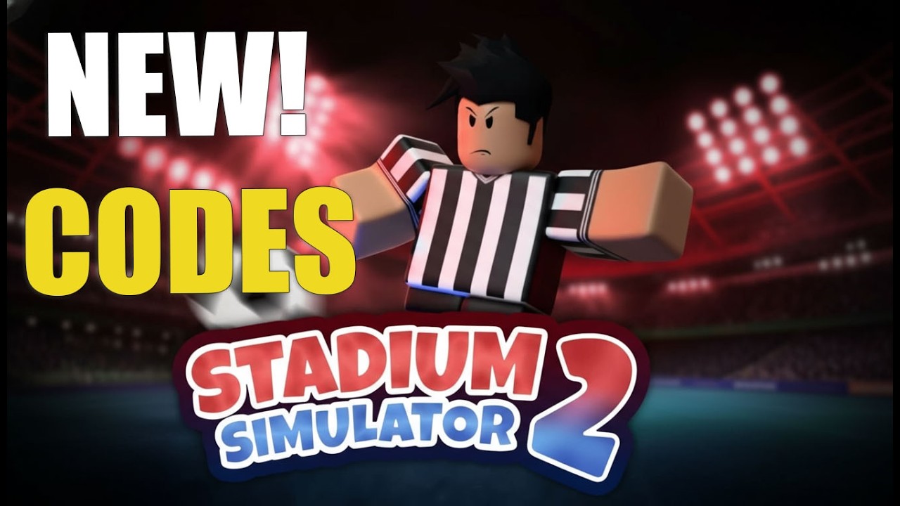 STADIUM SIMULATOR 2 CODES [ROBLOX] *NEW* ALL WORKING MARCH 2026 CODES ...