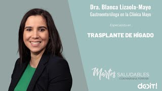 Hígado Graso ∣ Dra. Blanca Lizaola-Mayo, Gastro y especialista en trasplante de hígado Clínica Mayo.
