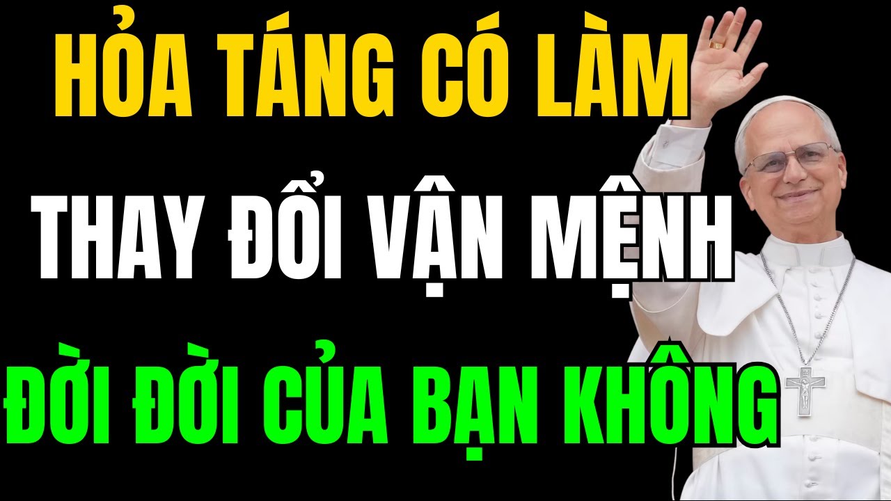 Thiên Đàng hay Hỏa Ngục? Hỏa Táng Có Làm Thay Đổi Vận Mệnh Đời Đời Của Bạn Không | Kinh Thánh