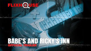 Babe's and Ricky's Inn (2013) Music Documentary | Official Trailer | FlixHouse