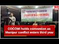 Manipur conflict marks three years, COCOMI holds people’s convention in Imphal