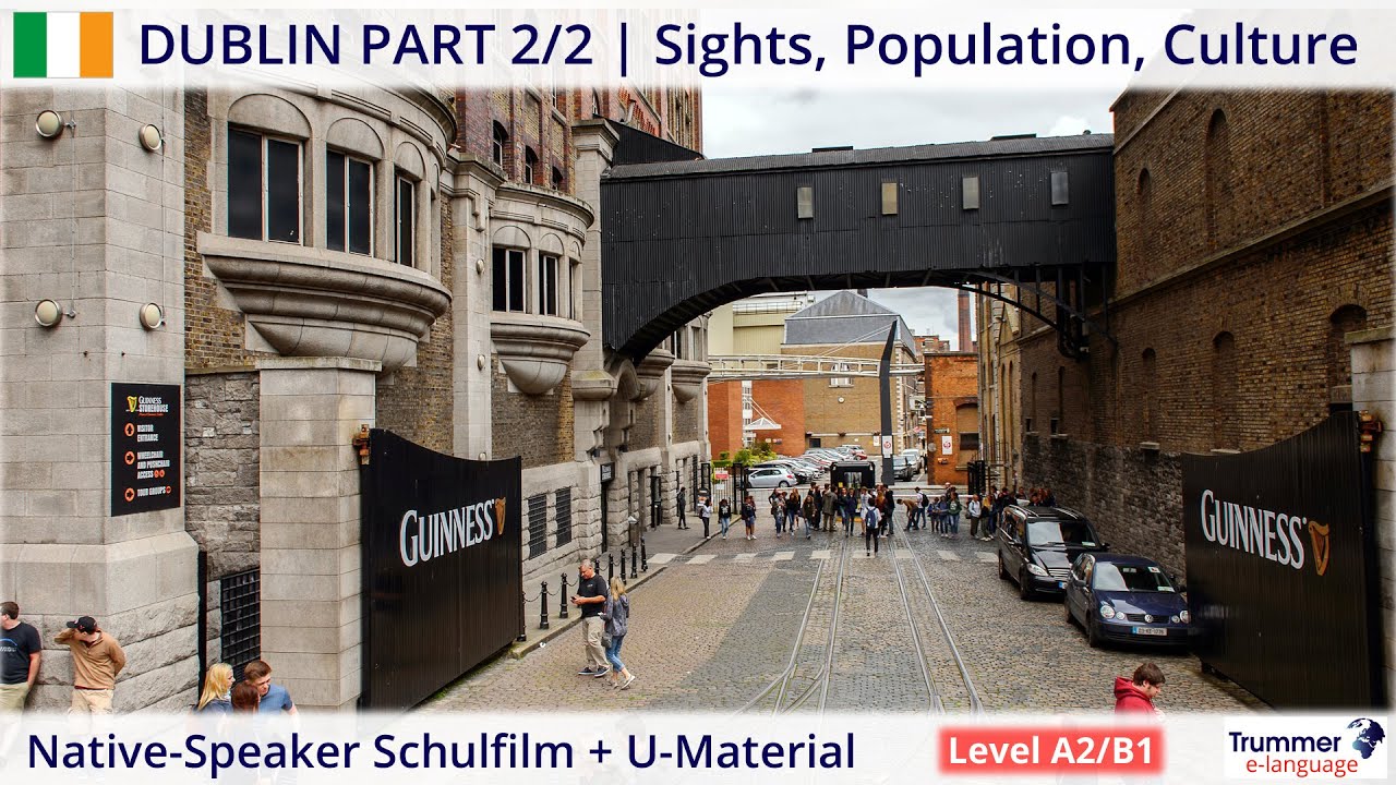 DUBLIN Part 2 of 2 - Ireland | Native-Speaker Schulfilm + Unterrichtsmaterial (Level A2/B1)