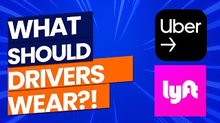 Lyft & Uber Drivers: What Should You Wear While Driving?