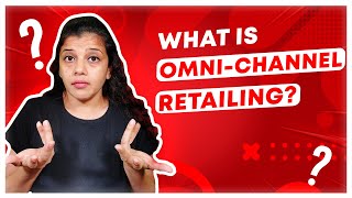 What is Omnichannel Retailing? | Omnichannel for Retailing? | #retail #omnichannel #ecommerce screenshot 2