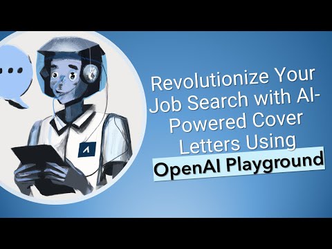 Revolutionize Your Job Search with AI-Powered Cover Letters | OpenAI Playground