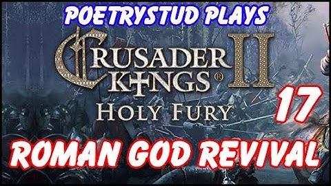 CK2 Holy Fury - Roman Gods Revival - Episode 17