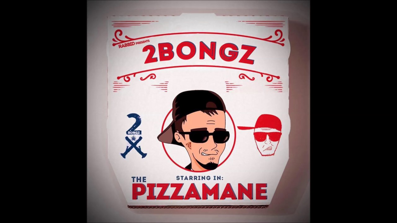 2Bongz - "Life is Quick" - 2016 THE PIZZAMANE