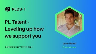 PL Talent Workshop: Leveling Up How We Support You | Juan Benet | PL Dev Summit-1