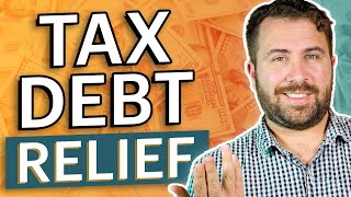 Tax Debt Relief EXPLAINED: Here Are the 8 IRS Tax Debt Relief Programs