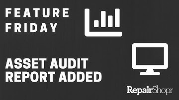 Feature Friday - Asset Audit Report