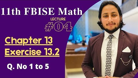 11th Class Math Exercise 13.2 | 1st year mathematics Chapter 12 Exercise 13.2 Question 1 to 5