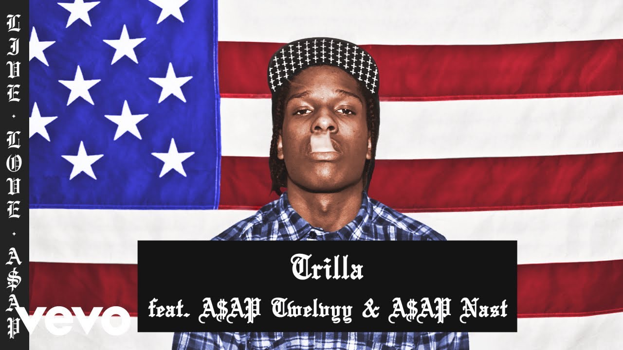 A$AP Rocky - Trilla (Audio) ft. A$AP Nast, A$AP Twelvyy akkoorden