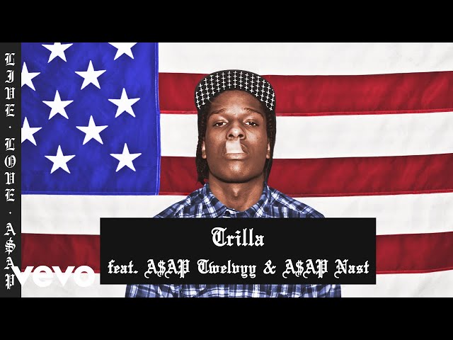 A$AP Rocky - Trilla (Audio) ft. A$AP Nast, A$AP Twelvyy class=