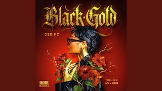 Black Gold - Dee MC & Louden
