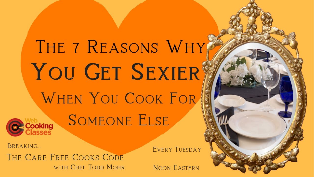 7 Reasons You Get Sexier When You Cook For Someone Else