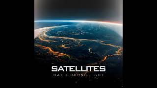 OAX & Round Light - Satellites (Techno Version)