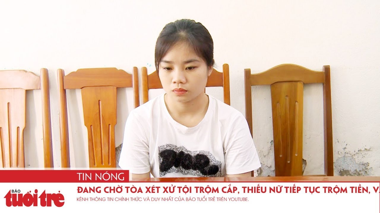 Đang chờ tòa xét xử tội trộm cắp, thiếu nữ tiếp tục trộm cắp tiền, vàng - YouTube