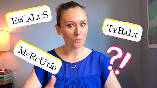 How to Pronounce ROMEO AND JULIET Character Names in Shakespeare!