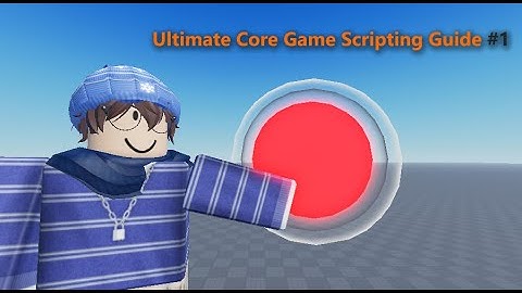 The Ultimate Core Game Tutorial #1