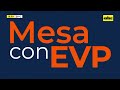 MESA CON EVP - 31 de julio de 2026