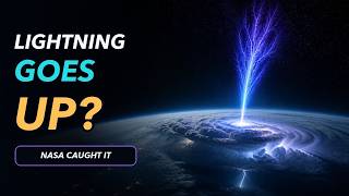 Lightning Can Shoot Into Space — NASA Caught It