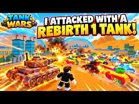I Attacked With Only a Rebirth 1 Tank in Tank Wars!