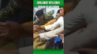 Astaghfirullah  Tak Beradab Sholawat Nyeleneh Gerakan Tarian Ular Cobra sholawat