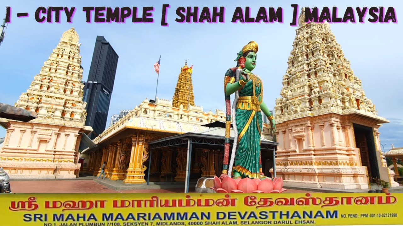 Sri Maha Mariamman Devasthanam Sek 7 Shah Alam Malaysia I City Temple Midlands Shah Alam Wedding Youtube