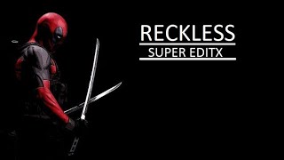 Reckless Super Editx