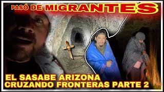 AL EXTREMO CRUZANDO FRONTERAS PARTE 2 FRONTERA DEL SASABE MINAS ABANDONADAS DE MIEDO