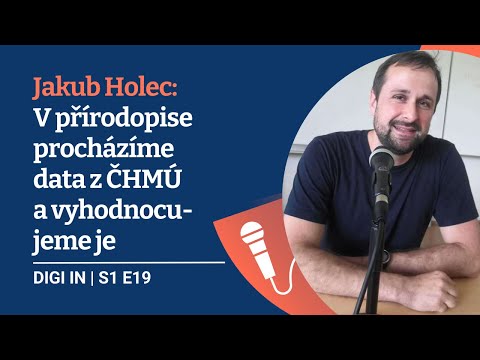DIGI IN: Jakub Holec: V přírodopise procházíme data z ČHMÚ a vyhodnocujeme je
