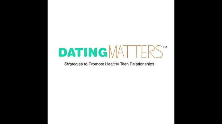 Dating Matters®: Communities for Healthy Teen Dating