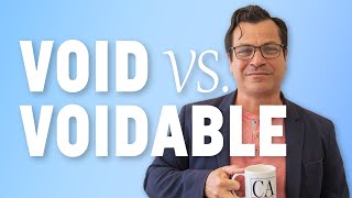 Void vs Voidable Contracts: What