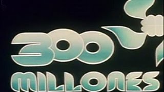 300 MILLONES - Cabecera y sintonia (1979)