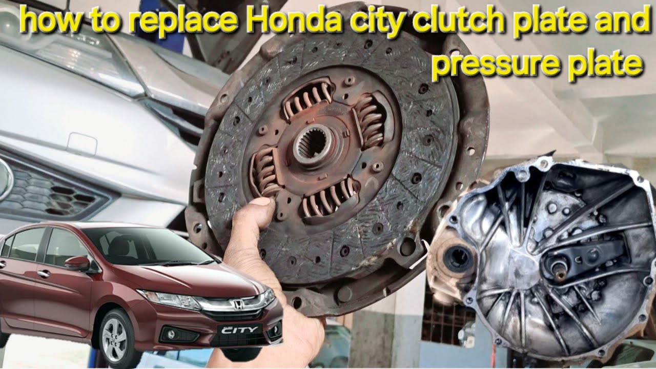 how to replace honda city clutch plate and pressure plate