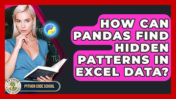 How Can Pandas Find Hidden Patterns In Excel Data? - Python Code School