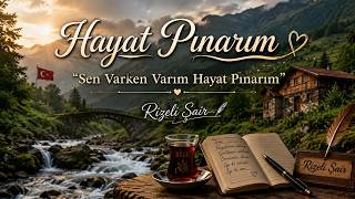 Hayat Pınarım Duygusal Türkü 2026 Rizeli Şair