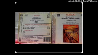 02 Górecki- Symphony No.3  ( Symphony of Sorrowful Songs ) - Lento E Largo, Tranquillissimo
