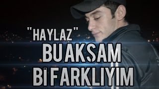 Haylaz - Bu Akşam Bi Farklıyım 2012 Resimi