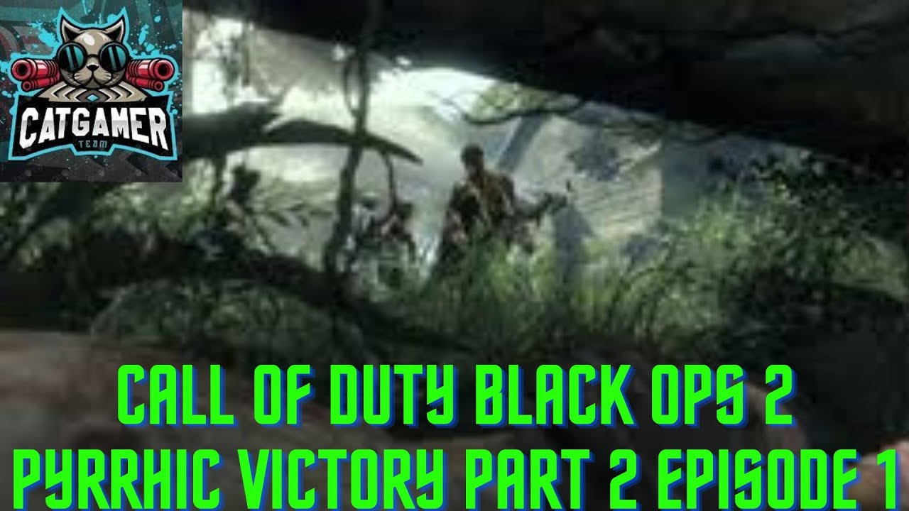 Call of duty Black ops 2 pyrrhic victory part 2 YouTube