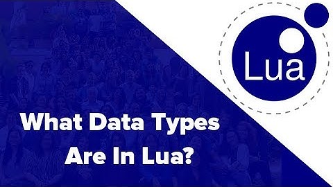 What Data Types are in Lua? || Lua Tutorial #4