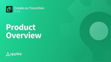 Product Overview of Create on Transition for Jira Cloud