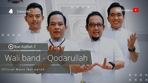 Wali band - Qadarullah ( Official Music Ibel aqilah Z)