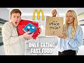 ONLY EATING FAST FOOD FOR 24 HOURS WITH GIRLFRIEND!! *bad idea*