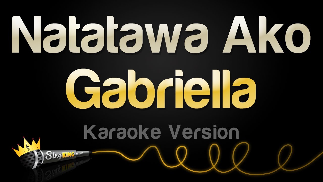 Gabriella - Natatawa Ako (Karaoke Version)