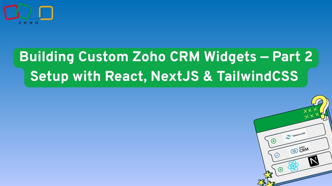 Webinar Series Building Custom Zoho CRM Widgets — Part 2 Setup with ...